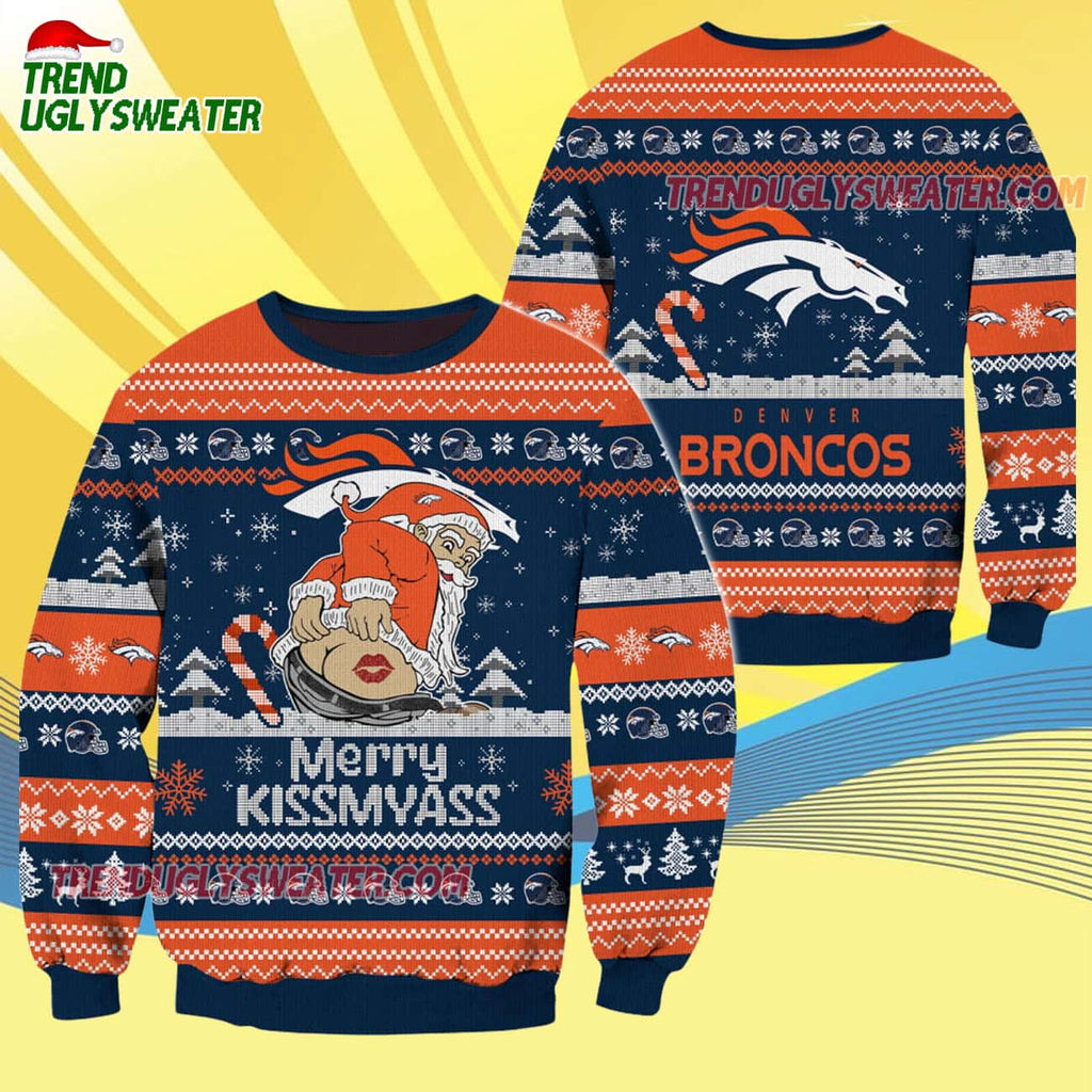 Denver Broncos Merrykissmyass Funny Santa Claus Christmas Ugly Sweater
