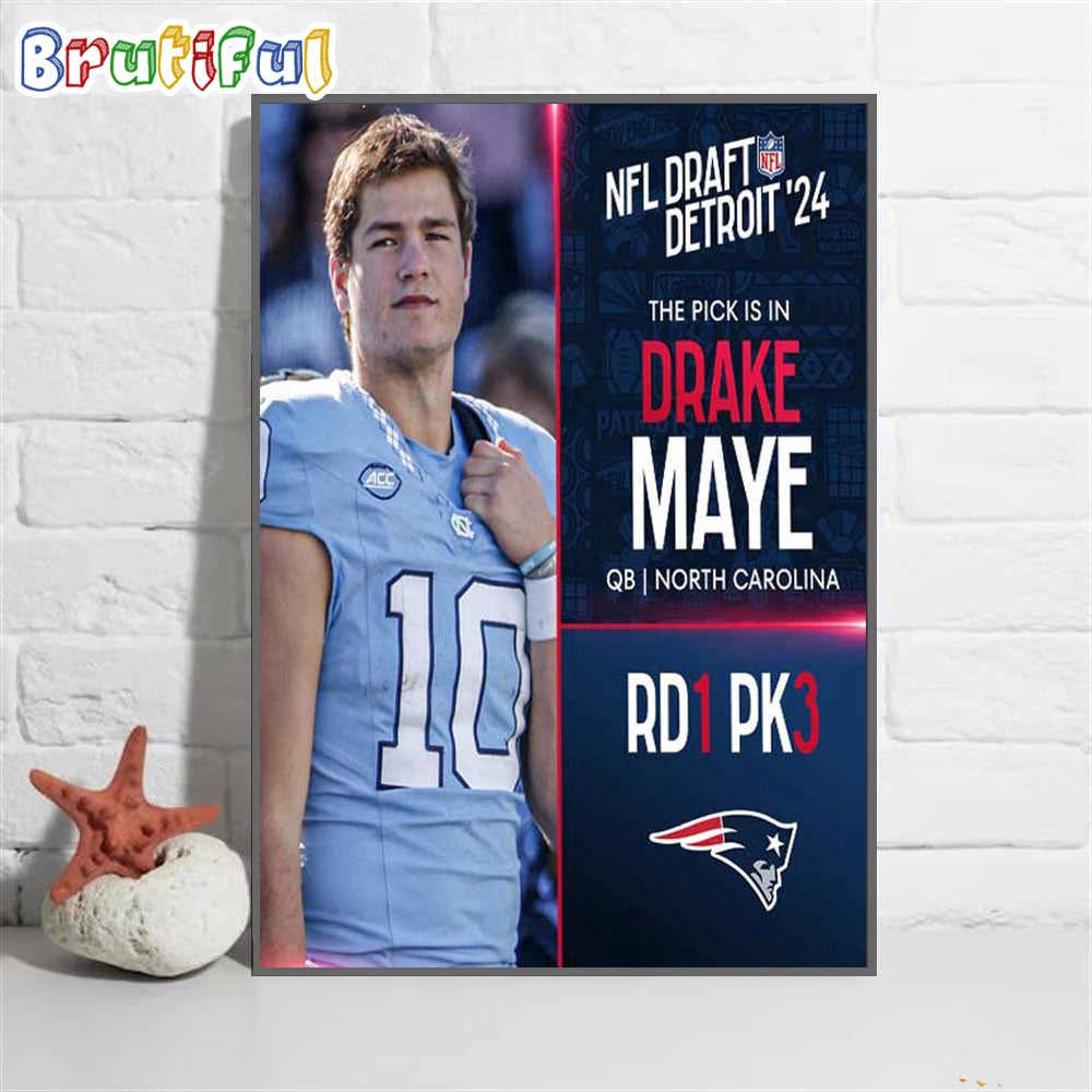 Drake Maye To Picked 3 By New England Patriots NFL Draft Detroit 2024 Wall Art Poster Canvas