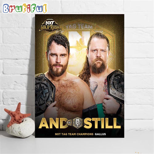 Gallus Boys And Still WWE NXT Tag Team Champions In NXT Gold Rush Wall Art Poster Canvas