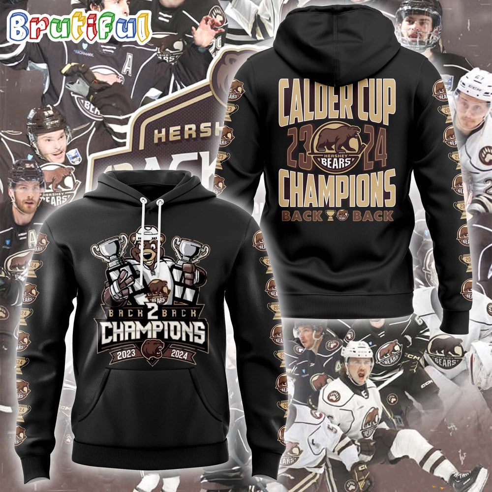 Hershey Bears 2024 Calder Cup Bạk To Back Champions Hoodie