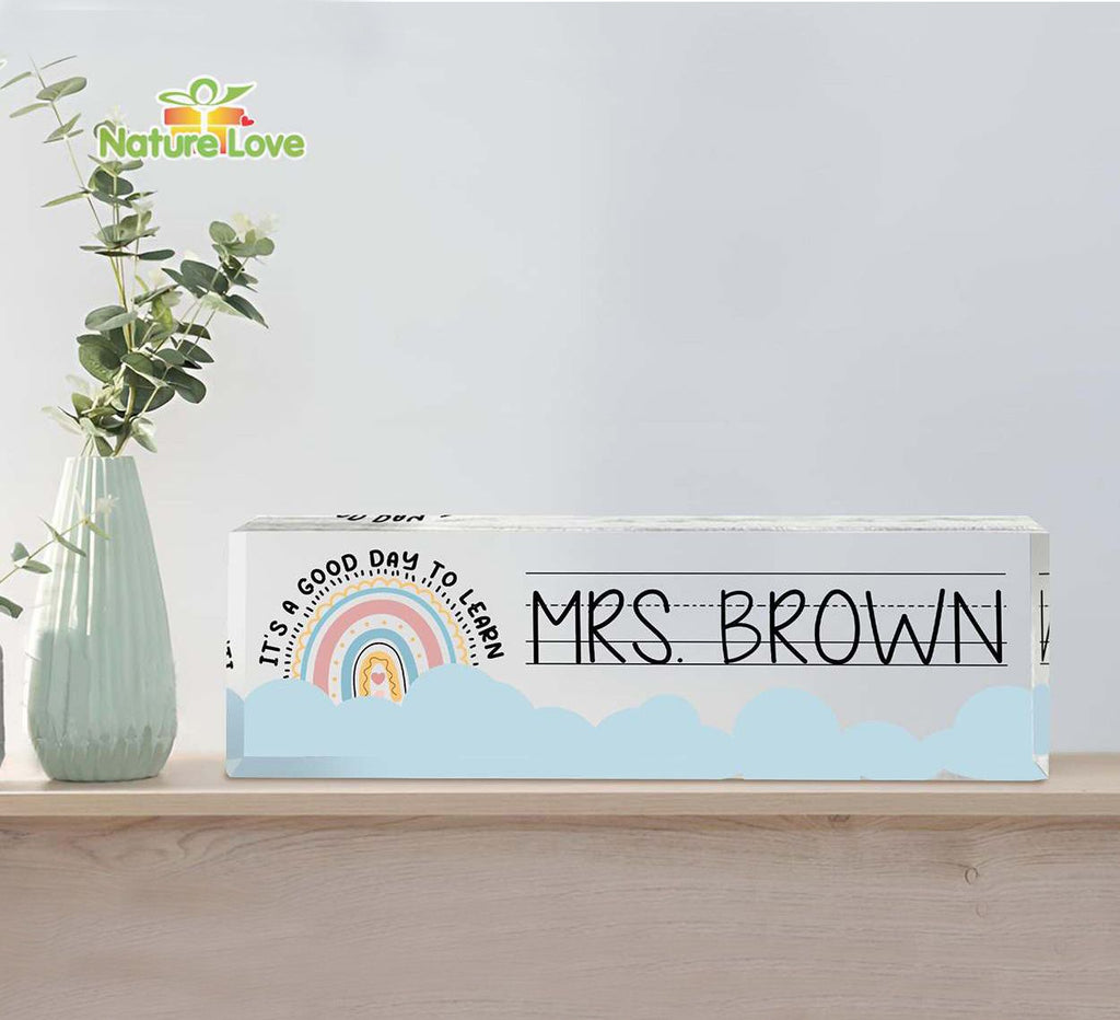 Its A Good Day to Learn Personalized Teacher Desk Name Plate Acrylic Plaque Back To School Gifts