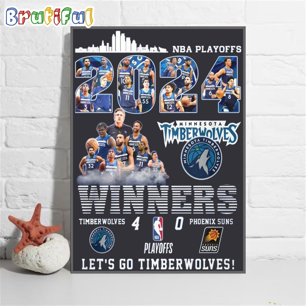 NBA Playoffs 2024 Winners Timberwolves 4 - 0 Phoenix Suns Let’s Go Timberwolves Poster Canvas