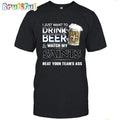 NFL New Orleans Saints I Just Want To Drink Beer And Watch My Saints T Shirt