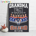 NHL Edmonton Oilers Poster Canvas, Grandma Doesn’t Usually Yell But When She Does Her Edmonton Oilers Are Playing Canvas