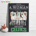 Never Underestimate A Woman Who Understands Basketball And Lover Boston Celtics Poster Canvas