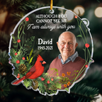 Custom Photo I Am Always With You - Personalized Custom Shaped Acrylic Ornament - Memorial Sympathy Gifts For Loss Of Mom, Dad