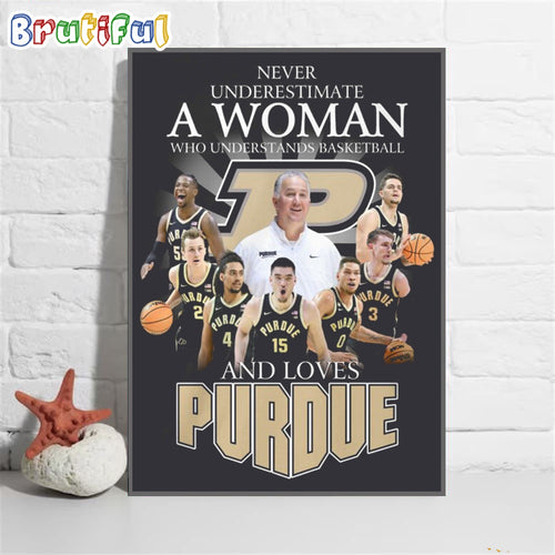 Purdue Boilermakers 2024 Men’s Basketball Poster Canvas, Never Underestimate A Woman Who Understands Basketball And Loves Purdue Canvas