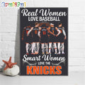 Real Women Love Baseball Smart Women Love The New York Knicks Poster Canvas
