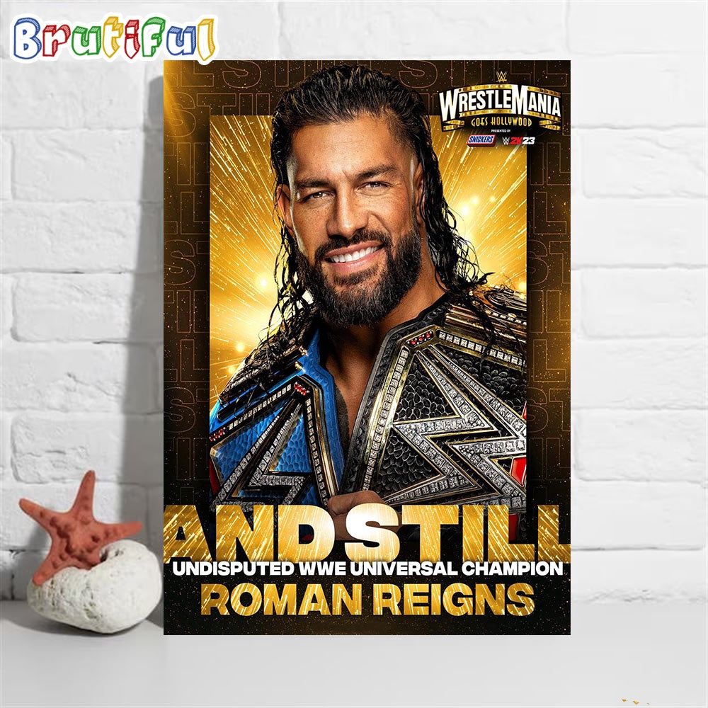 Roman Reigns And Still Undisputed WWE Universal Champion At WWE WrestleMania Goes Hollywood Wall Art Poster Canvas