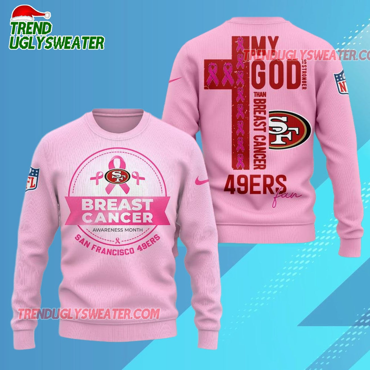 San Francisco 49ers 2025 NFL My God Is Stronger Than Breast Cancer Chritmas Sweater