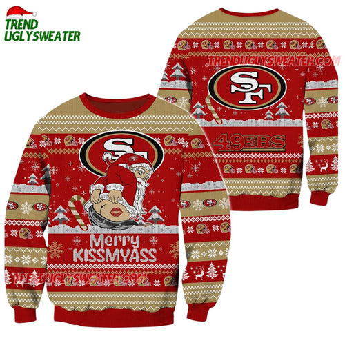 San Francisco 49ers Merrykissmyass Funny Santa Claus Christmas Ugly Sweater