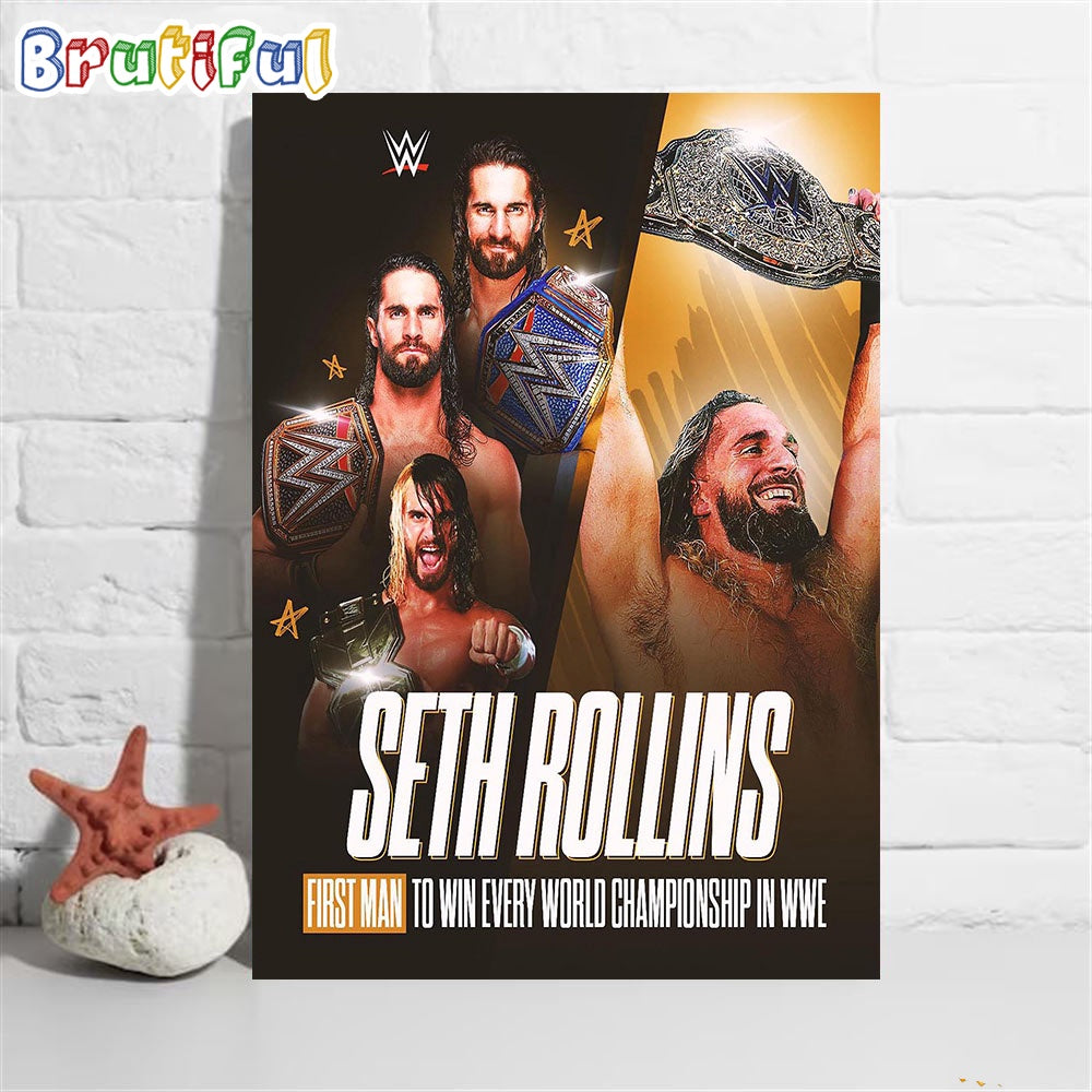 Seth Rollins Is The First Man To Win Every World Championship In WWE Wall Art Poster Canvas