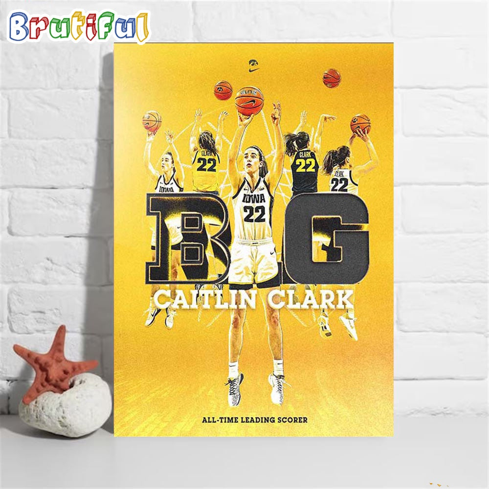 The Big Ten All-Time Leading Scorer Is Caitlin Clark Of Iowa Womens Basketball Poster Canvas