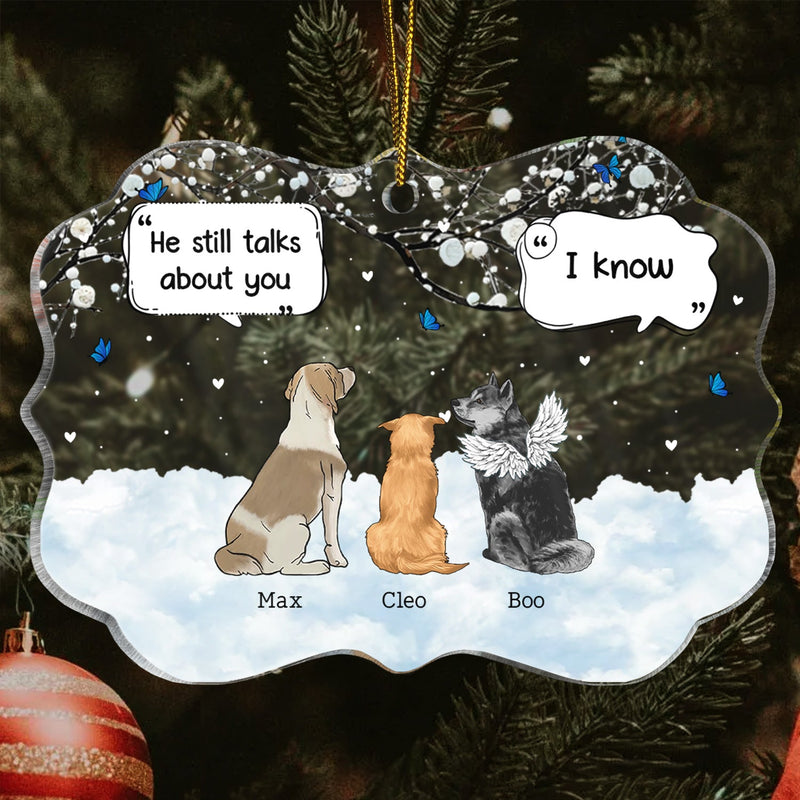 They Still Talk About You Pet Memorial - Personalized Medallion Acrylic Ornament - Sympathy Gift For Pet Owners, Pet Lovers