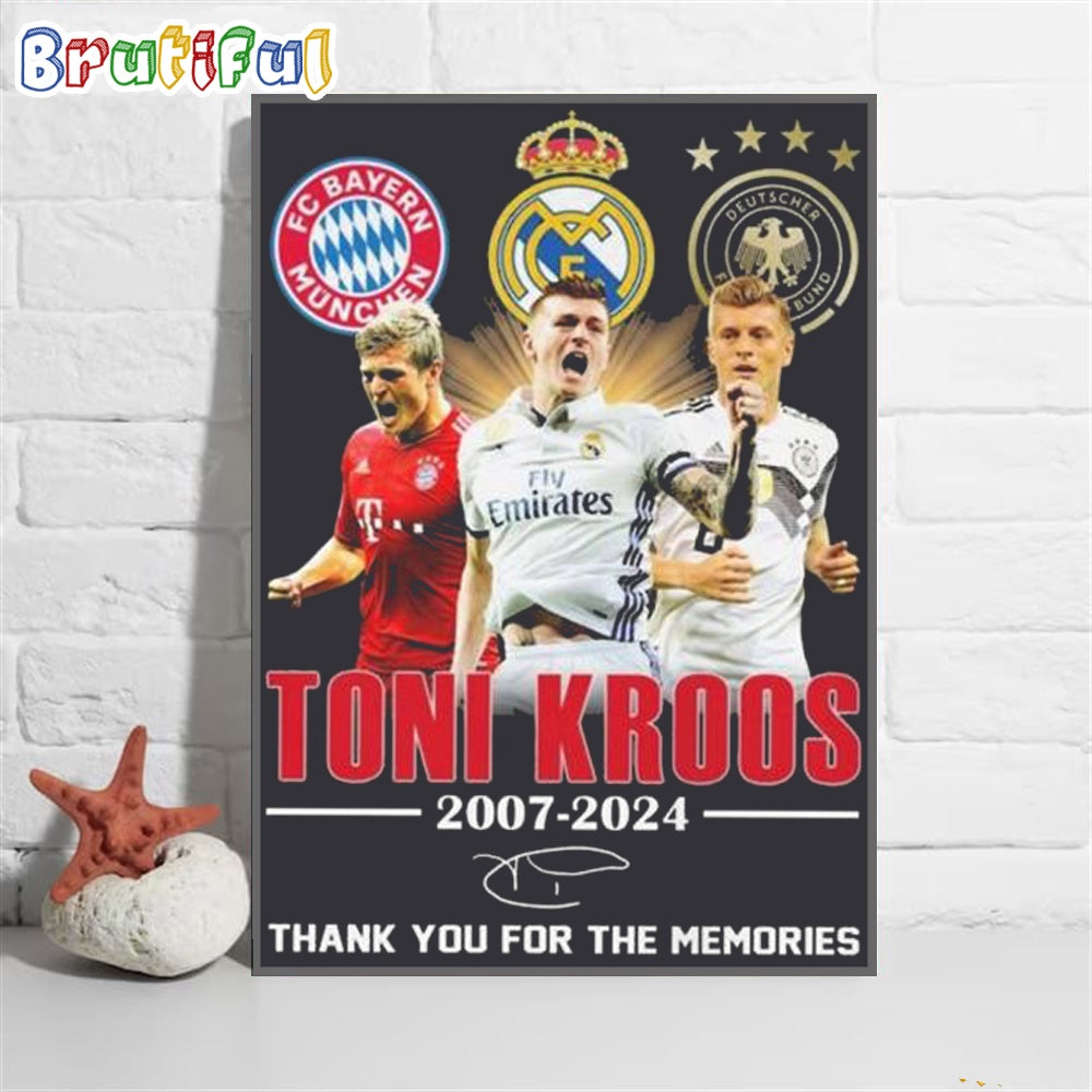 Toni Kroos 2007-2024 Thank You For The Memories Signature Wall Art Poster Canvas