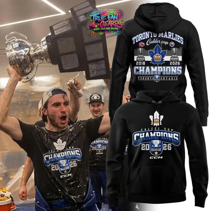Toronto Marlies Calder Cup Champions 2026 Special Edition Hoodie