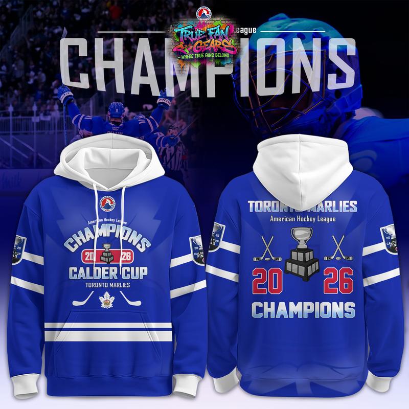 Toronto Marlies Calder Cup Champions 2026 Special Edition Hoodie