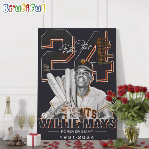 Willie Mays Forever Giant 1931-2024 Signature Wall Art Poster Canvas