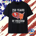 America San Francisco 49ers and San Francisco Giants 250 years of freedom T Shirt