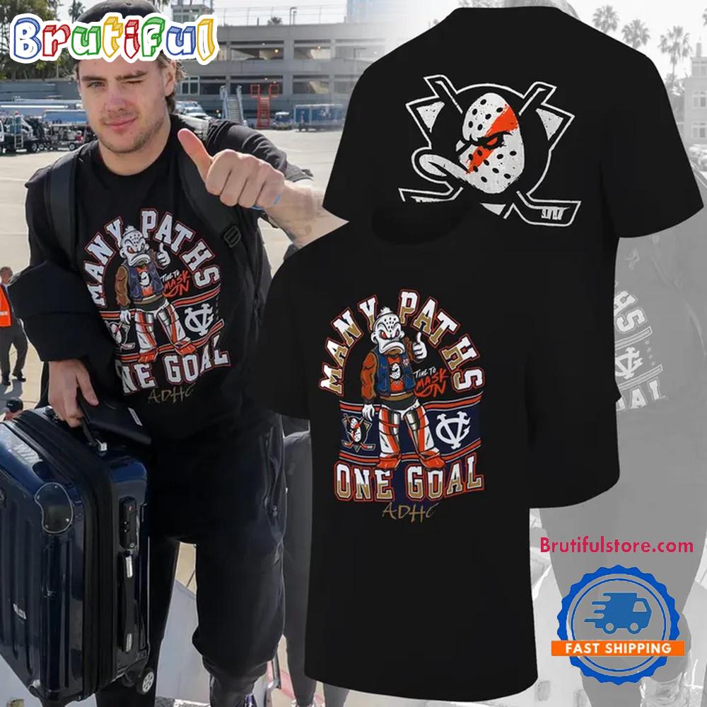 Anaheim Ducks Many Paths One Goal Limited Edition Hoodie T-Shirt