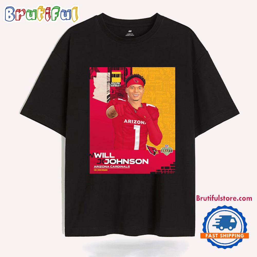 Arizona Cardinals Pick Will Johnson With No. 47 2025 Nfl Draft T Shirt
