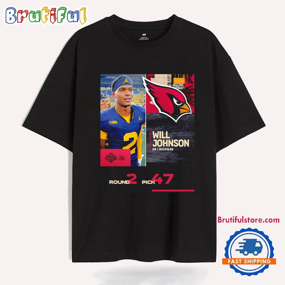 Arizona Cardinals Will Johnson Pick in the No. 47 2025 Nfl Draft T Shirt