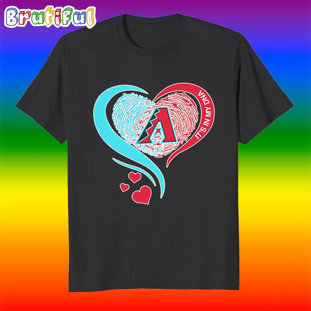 Arizona Diamondbacks Heart It’s My Dna T Shirt