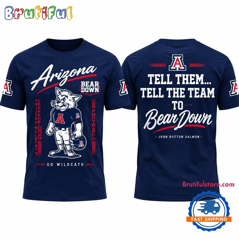 Arizona Wildcats 100 Years Bear Down Tell Them Tell The Team To New Design 3D Shirt