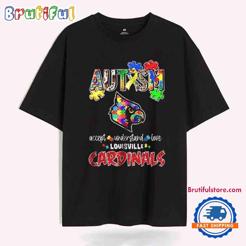 Autism Accept Understand Love Louisville Cardinals T-Shirt