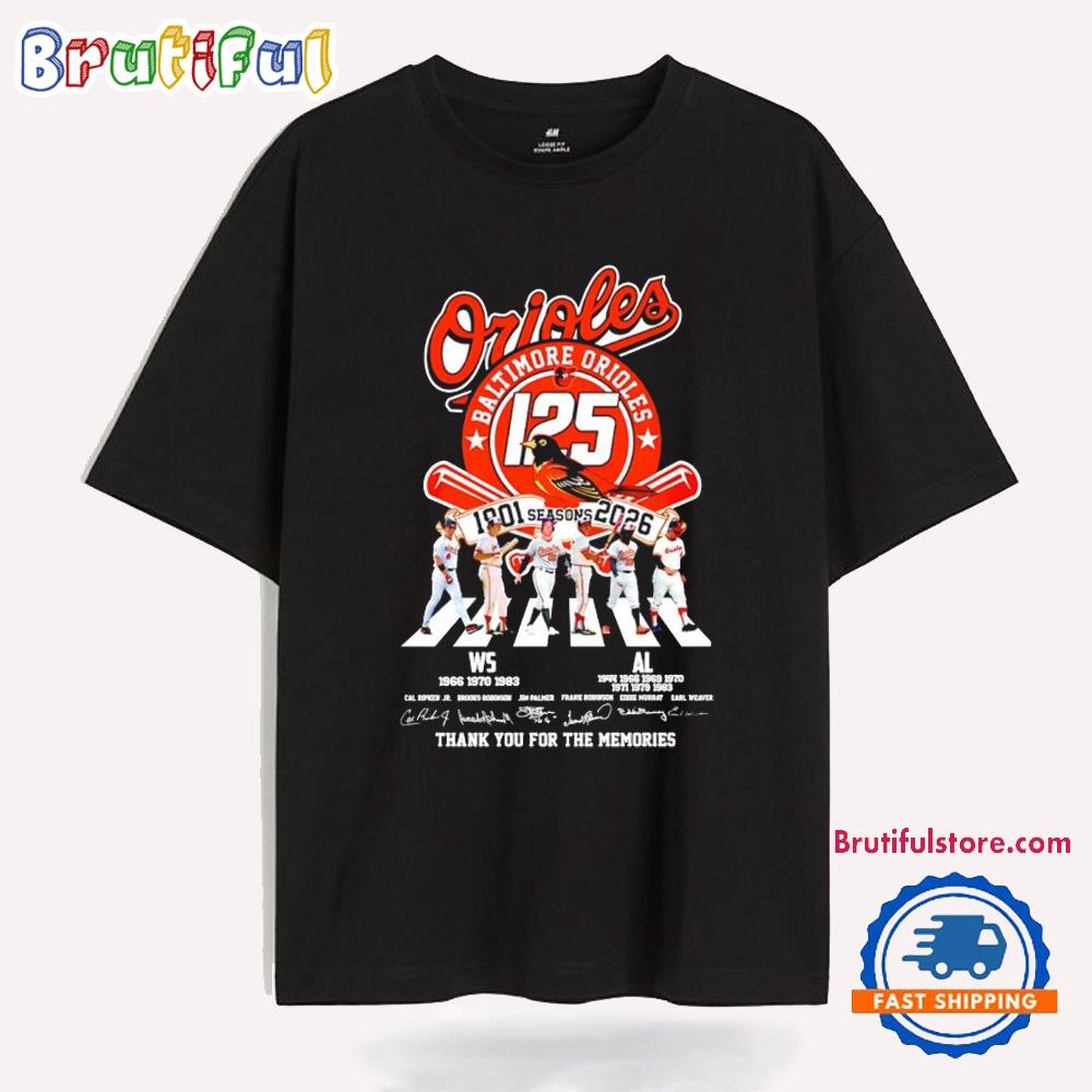 Baltimore Orioles 125 Glorious Years 1901 2026 Thank You for the Memories T Shirt