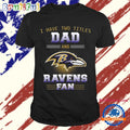 Baltimore Ravens I Have Two Titles Dad Father’s Day Gift Unisex T Shirt