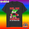 Boston Red Sox Forever Not Just When We Win Mascot T Shirt