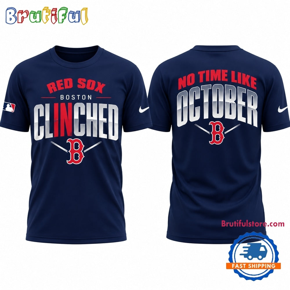 Boston Red Sox No Time Like October Postseason Clinched 2026 T Shirt