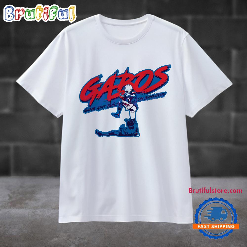 Buffalo Bills Gabos Game Aint Built On Sympathy T Shirt