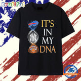 Buffalo Bills New York Yankees and New York Knicks It’s In My DNA T Shirt