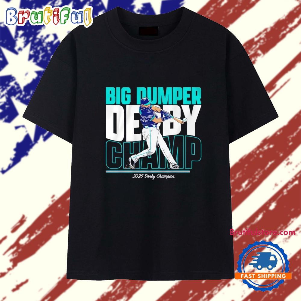 Cal Raleigh Seattle Mariners Big Dumper Derby Champ 2025 Derby Champion T Shirt