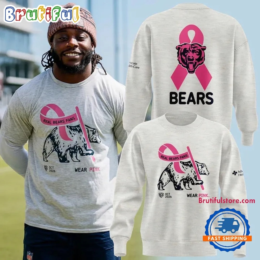 Chicago Bears Real Bears Fans Wear Pink 2026 New Design Hoodie T-Shirt