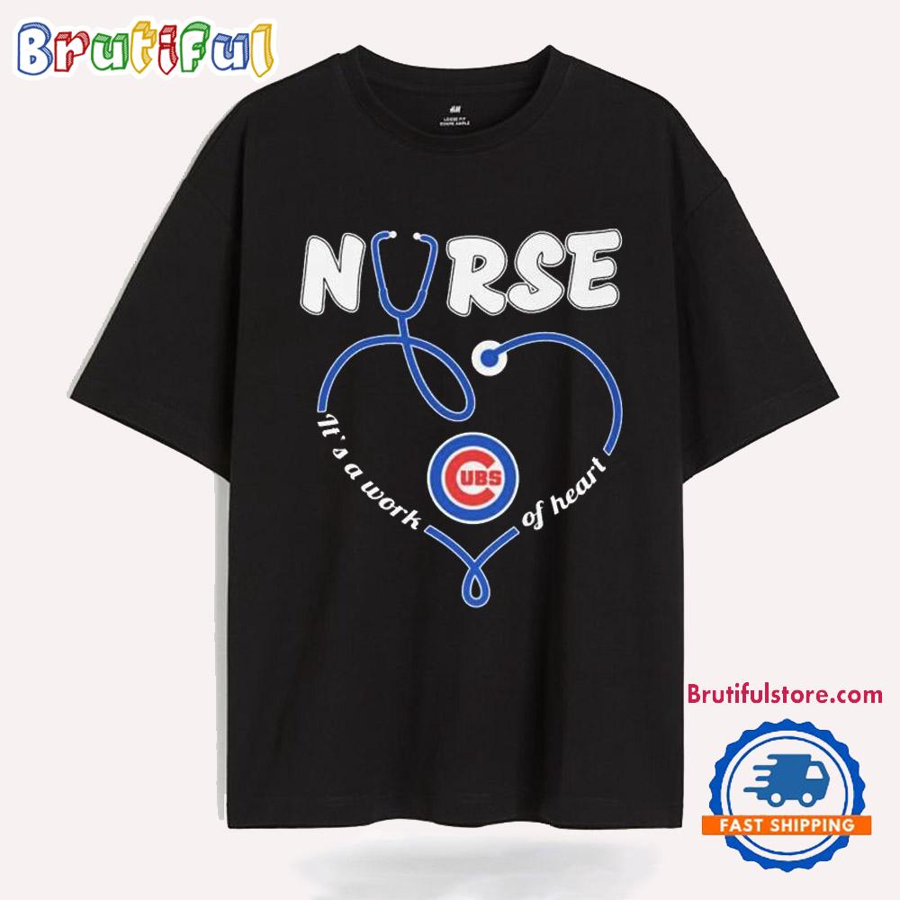 Chicago Cubs Nurse It’s A Work Of Heart T Shirt
