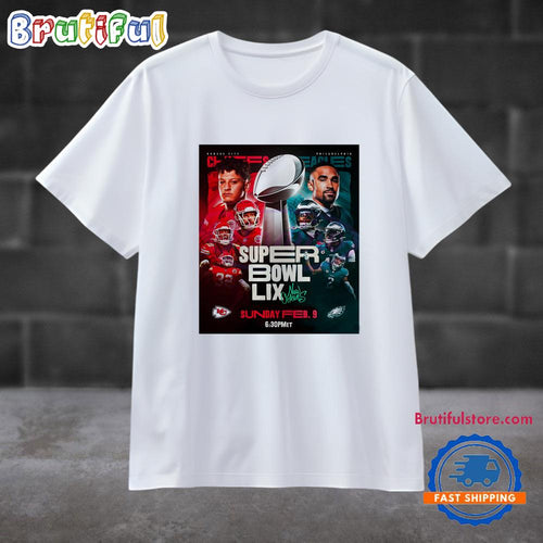 Chiefs Eagles Super Bowl Lix Sunday Feb 9 T Shirt