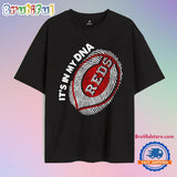Cincinnati Reds it’s in my DNA T Shirt