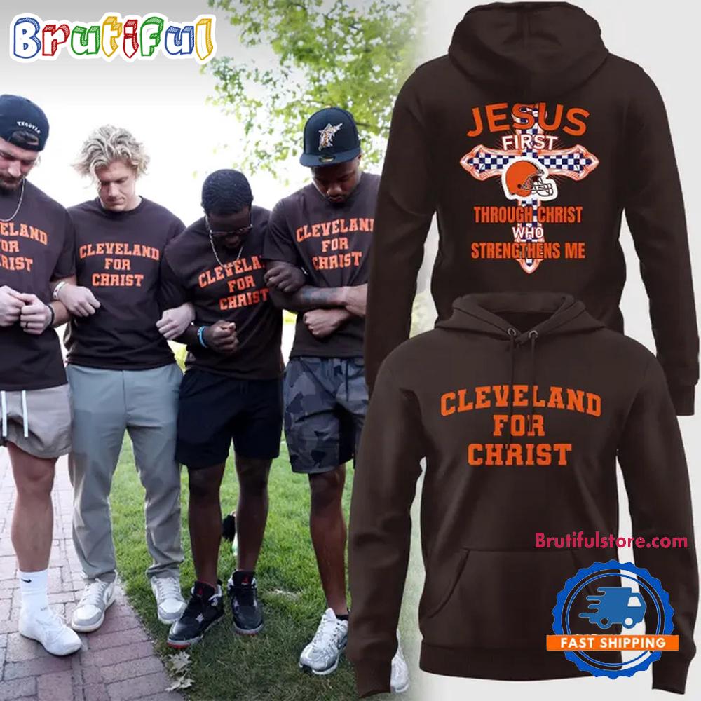 Cleveland Browns For Christ 2026 Limited Edition Hoodie T-Shirt