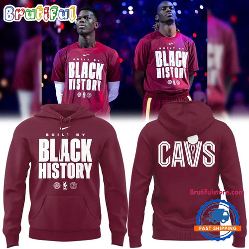 Cleveland Cavaliers BUILT BY BLACK HISTORY Hoodie T-Shirt