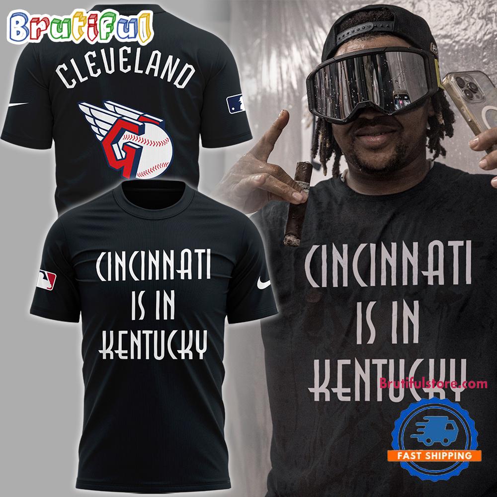 Cleveland Guardians MLB 2025 Cincinnati Is In Kentucky Hoodie T-Shirt