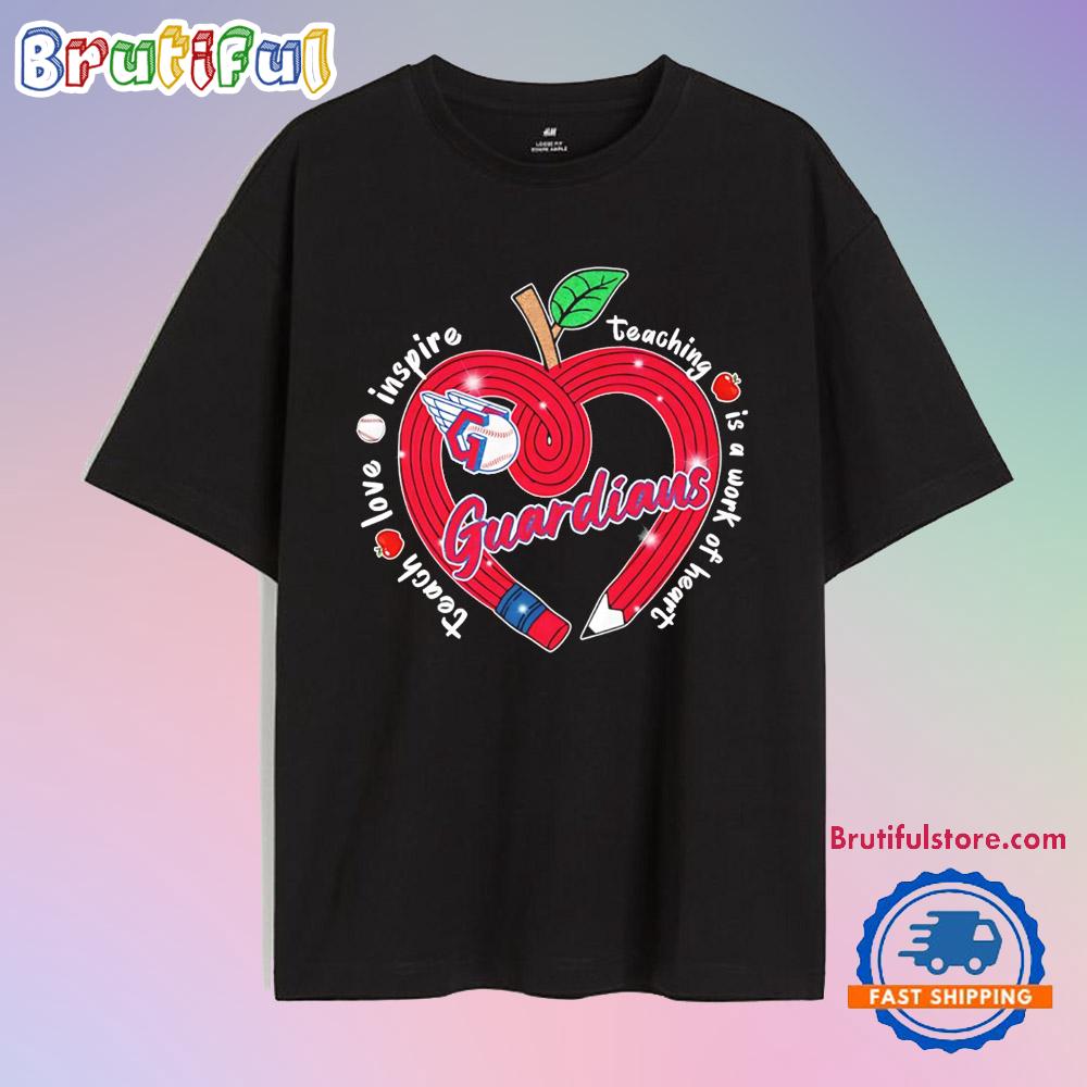 Cleveland Guardians Teach Love Inspire Teaching is a Work to Heart Apple T Shirt