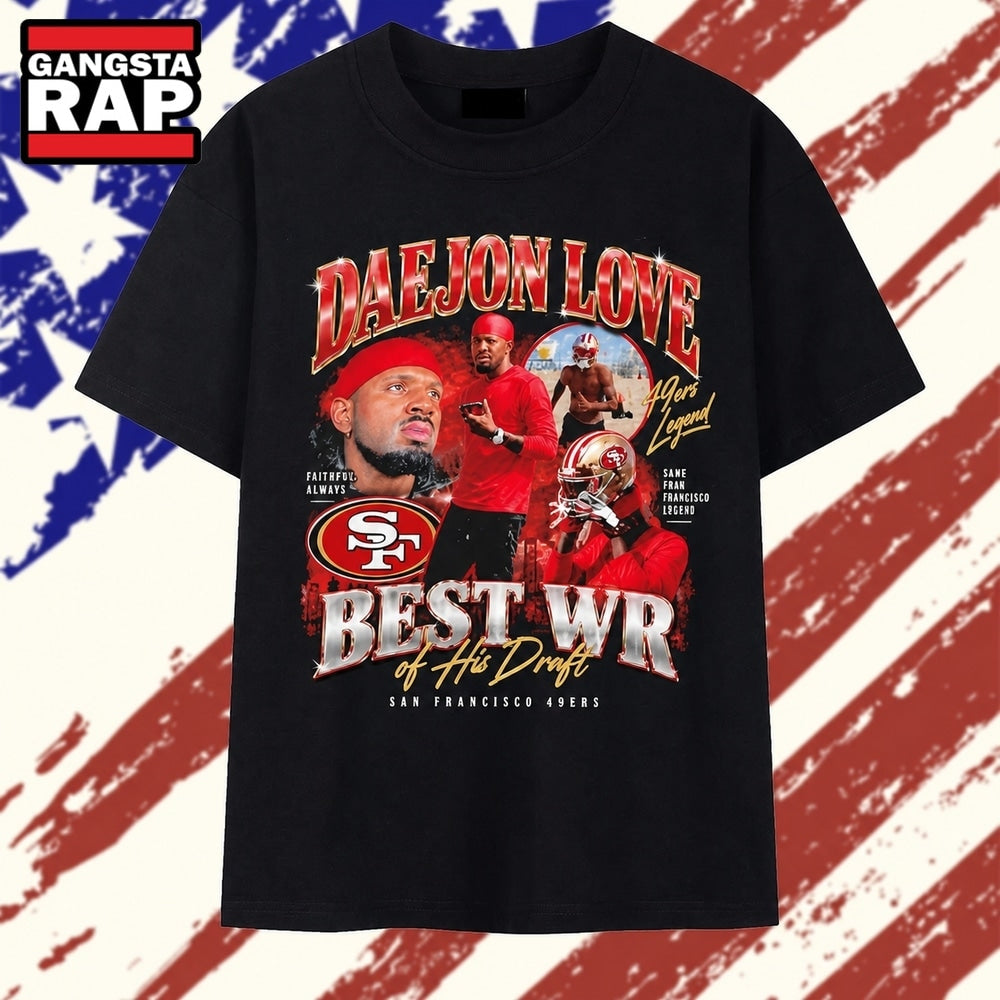 Daejon Love Best WR of his Draft San Francisco 49ers legend T Shirt