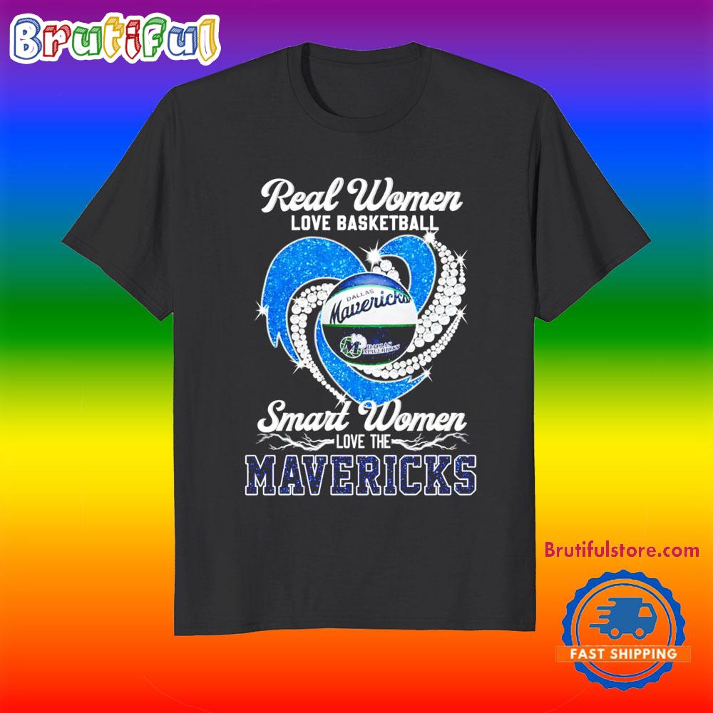 Dallas Mavericks Real Women Love Basketball Smart Women Love T Shirt