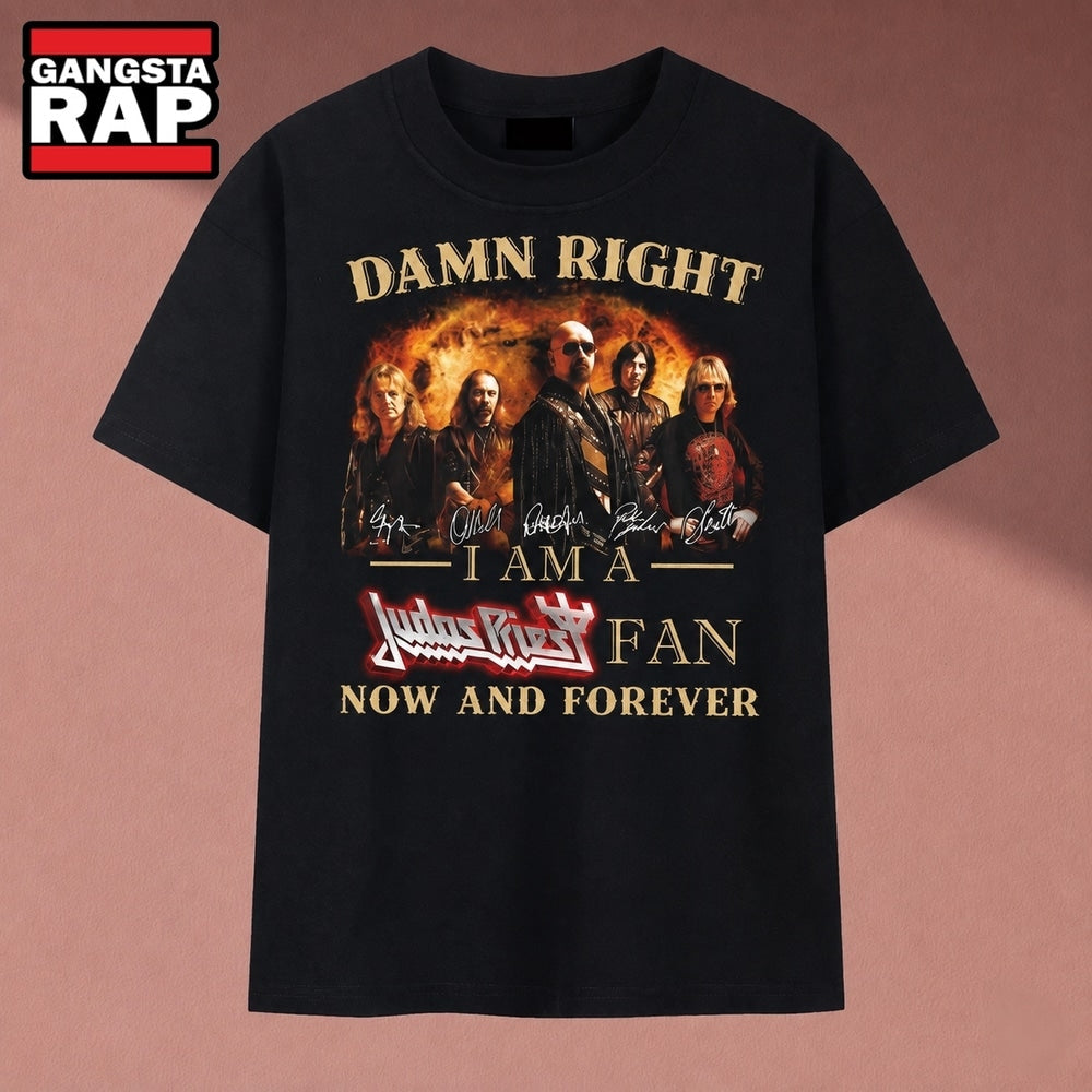 Damn Right I Am A Judas Priest Fan Now And Forever Heavy Metal T Shirt, Music 2D Shirt