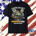 Damn Right I Am A Packers Fan Lambeau Champions Graphic T Shirt