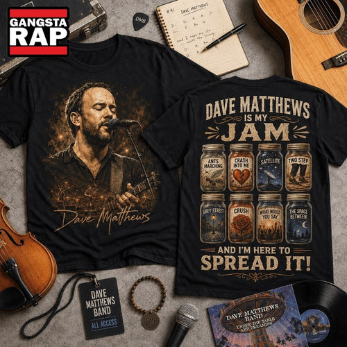 Dave Matthews Is My Jam Songs in Jars Front and Back Hoodie T-Shirt
