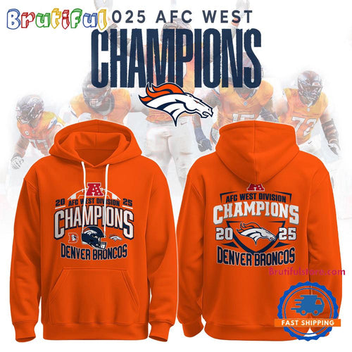 Denver Broncos 2025 AFC West CHAMPIONS Limited Edition Hoodie Shirt